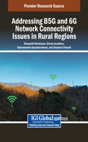 Addressing B5G and 6G Network Connectivity Issues in Rural Regions