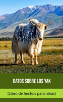 Datos sobre los Yak (Libro de hechos para niñas)