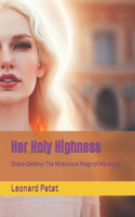 Her Holy Highness