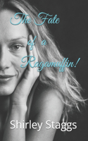 The Fate of a Ragamuffin!
