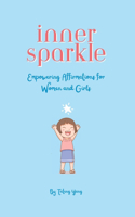 Inner Sparkle: Empowering Affirmations for Women and Girls