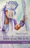 Umbanda Sagrada - Sentires de uma Filha de Fé