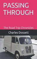 Passing Through: The Road Trip Chronicles