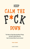 Keep Calm the F*ck Down