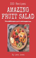 333 Amazing Fruit Salad Recipes