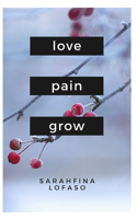 Love, Pain and Growth