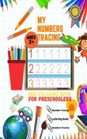 My numbers tracing and coloring book for Preschoolers: Practice Workbook (Math Activity Book) Number Tracing Book for Preschoolers Kindergarten and Kids Ages 3-9 and Kindergarten
