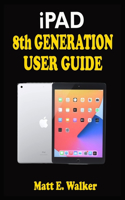 iPAD 8th GENERATION USER GUIDE