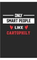 Only Smart People Like Cartophily Notebook - Funny Cartophily Journal Gift