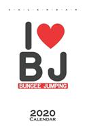 I love BJ (Bungee Jumping) Calendar 2020