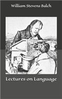 Lectures on Language