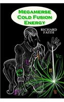 Megamerse Cold Fusion Energy