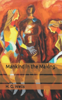 Mankind in the Making