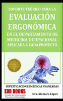 Soporte Teórico Para La Evaluación Ergonómica En El Departamento de Medicina Ocupacional Aplicada a Cada Proyecto