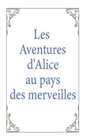 Les Aventures d'Alice au pays des merveilles