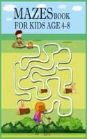 Mazes Book for kids Age 4-8: Mazes Activity Book For Kids Fun and Challenging Mazes Ages 4-8 (Fun Activities for Kids)