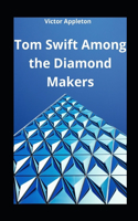 Tom Swift Among the Diamond Makers illustrated