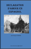 Declaration d'Amour En Espagnol.: Confession d'Un Enfant Du Siecle Passe.