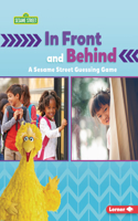 In Front and Behind: A Sesame Street Guessing Game(Sesame Street Directional Words)