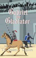 Gabriel the Gladiator