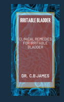 Irritable Bladder: Clinical Remedies for Irritable Bladder