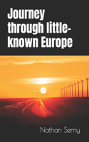 Journey through little-known Europe