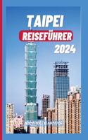 Taipei Reiseführer 2024