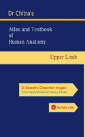 Dr Chitra's Atlas and Textbook of Human Anatomy - Upper Limb