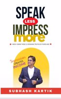 Speak Less Impress More: Impression Creates Income