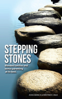 Stepping Stones: Blended Families and Bonus Parenting at Its Best