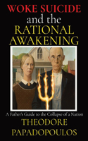 WOKE SUICIDE and the RATIONAL AWAKENING