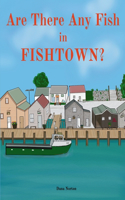 Are There Any Fish in Fishtown?