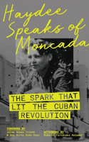 Haydee Speaks of Moncada