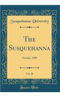The Susquehanna, Vol. 20: October, 1909 (Classic Reprint)