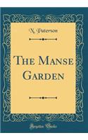 The Manse Garden (Classic Reprint)