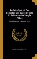 Bulletin Spécial Des Décisions Des Juges De Paix Et Tribunaux De Simple Police