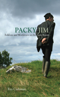 Packy Jim: Folklore and Worldview on the Irish Border(English)
