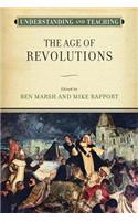 Understanding and Teaching the Age of Revolutions