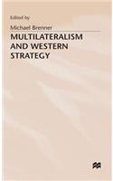 Multilateralism and Western Strategy