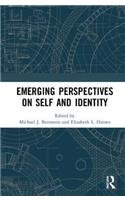 Emerging Perspectives on Self and Identity