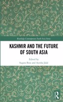 Kashmir and the Future of South Asia