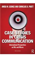 Case Studies in Crisis Communication