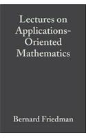 Lectures on Applications-Oriented Mathematics