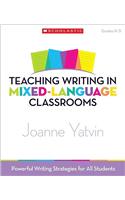 Teaching Writing in Mixed-Language Classrooms: Powerful Writing Strategies for All Students: Powerful Writing Strategies for All Students(English)