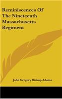 Reminiscences Of The Nineteenth Massachusetts Regiment