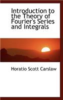 Introduction to the Theory of Fourier's Series and Integrals