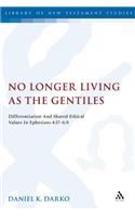 No Longer Living as the Gentiles