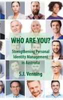 Who Are You?: Strengthening Personal Identity Management in Australia