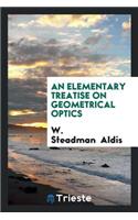 An Elementary Treatise on Geometrical Optics