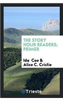 The Story Hour Readers; Primer